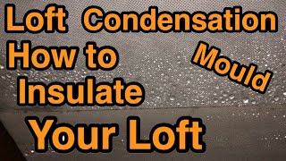 Condensation In the loft things not to do [upl. by Notnerb]