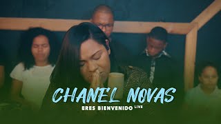 Chanel Novas  Eres Bienvenido Live Video Oficial [upl. by Athey]