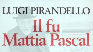 IL FU MATTIA PASCAL di Luigi Pirandello Riassunto e analisi [upl. by Nivrem]