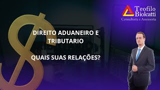 O QUE É DIREITO ADUANEIRO QUAL RELAÇÃO COM O DIREITO TRIBUTATIO [upl. by Atrim]