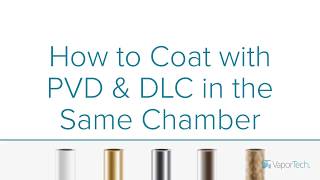 How to coat with PVD and DLC on one machine [upl. by Gwenore]