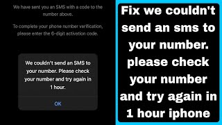 Fix we couldnt send an sms to your number please check your number and try again in 1 hour iphone [upl. by Amian]