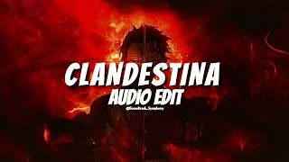 Clandestina  JVSTIN edit audio [upl. by Eihtak397]