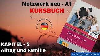 Netzwerk neu Kursbuch  A1 Audio  KAPITEL – 5  Alltag und Familie [upl. by Orecic]