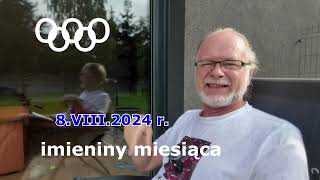 8VIII2024 r imieniny miesiąca [upl. by Airpac]