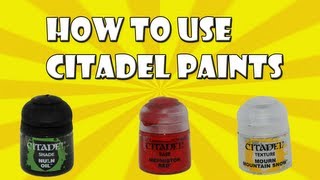 How to Use Citadel Paints [upl. by Wolenik]