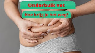 Onderbuik Vet Verliezen Zo Krijg Jij Het Snel Weg [upl. by Aniuqahs]