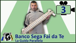 Come costruire un Banco Sega circolare Fai da Te  Guida Slitta Parallela banco sega 3 di 4 [upl. by Ponzo834]