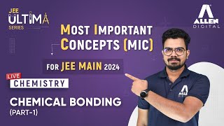 Chemical Bonding Part1  Most Important Concept for JEE Main 2024  Chemistry  JEE Ultima [upl. by Assyn]