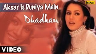 Aksar Is Duniya Mein  Video Song  Dhadkan  Mahima Chaudhary Suniel Shetty  Ishtar Music [upl. by Nnaylloh]