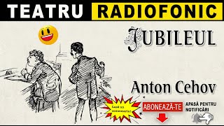 Anton Cehov  Jubileul  Teatru radiofonic [upl. by Amalia]