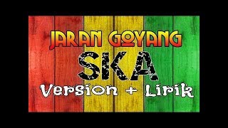 Jaran Goyang  Reggae Ska Version  Lirik [upl. by Niemad]