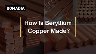 How Is Beryllium Copper Made  Domadia  Dali electronics [upl. by Eiknarf]