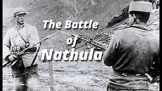 THE BATTLE OF NATHULA  A Eyewitness Account [upl. by Hepzi]