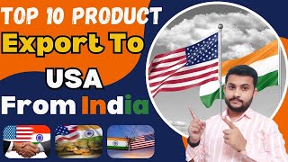 Top 10 Products Export To USA From India  profitable products export to USA from India export [upl. by Neb366]