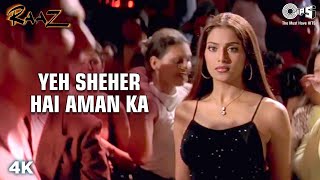 Yeh Sheher Hai  Raaz  Jolly Mukherjee  2002  Bollywood Song [upl. by Sanders]