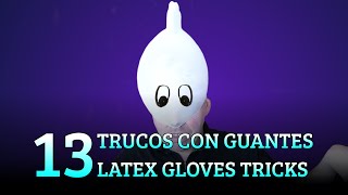 13 Trucos con guante de latex MAGIACIENCIA 13 Latex gloves tricks [upl. by Amles343]