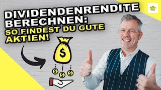 Dividendenrendite berechnen So findest Du lukrative Aktien Dividendenrendite  einfach erklärt [upl. by Andreas]