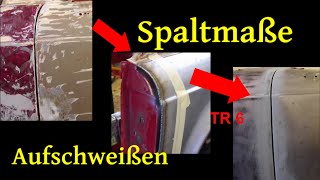 Spaltmaße perfektionierenWenn hin und herrücken nix mehr bringtTeil 2 der TR6 Restauration [upl. by Indys]