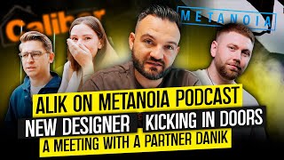 Alik on METANOIA Podcast  New Designer  Kicking in Doors [upl. by Ydoj]