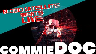 Canadian Communists Made a Documentary  Blood atellite Nights LIVE [upl. by Romanas]