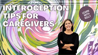 Interoception Tips for Caregivers  Interoception Questions with Kelly Episode 3 [upl. by Bergmans]