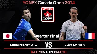 Kenta NISHIMOTO JPN vs Alex LANIER FRA  Canada Open 2024 Badminton [upl. by Novad]