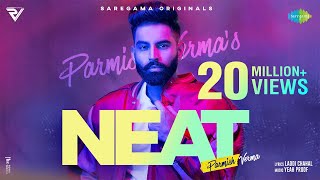 NEAT  Parmish Verma  Yeah Proof  Laddi Chahal  Official Video  New Punjabi Song [upl. by Danzig748]