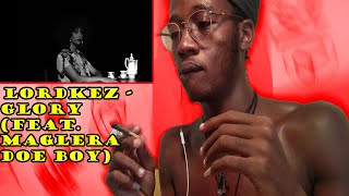 SESSION REACTION lordkez  Glory feat Maglera Doe Boy [upl. by Ollopa]