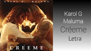 Karol G Maluma  Créeme Letra [upl. by Nelleoj508]