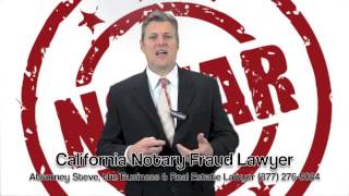 Notary Fraud in California by Attorney Steve [upl. by Krahmer842]