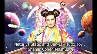 Netta vs Static and BenEl  Tudo Toy Shahar Cohen Mashup  נטע סטטיק ובן אל  טודו טוי [upl. by Piscatelli]