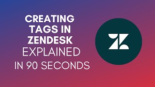 How To Create Tags In Zendesk 2024 [upl. by Critchfield]