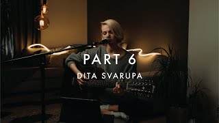 PART 6  Dita Svarupa [upl. by Nylyoj]