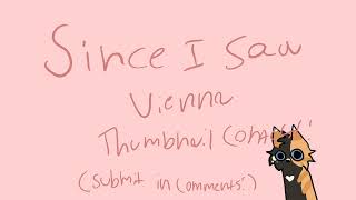 Since I saw Vienna Thumbnail contest READ DESC [upl. by Fenton]