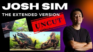 JOSH SIM WORLD CHAMPION AQUASCAPER UNCUT THE EXTENDED VERSION 4K [upl. by Ungley]