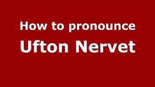 How to pronounce Ufton Nervet EnglishUK  PronounceNamescom [upl. by Drusie]