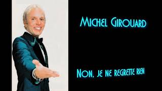 Michel Girouard  Non je ne regrette rien  album Pour ne pas vivre seul 1975 [upl. by Eerual67]