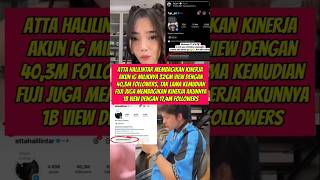 Akun IG nya Fuji lebih banyak dilihat daripada Atta Halilintar walau Followers Atta 2x lebih banyak [upl. by Alleuol]