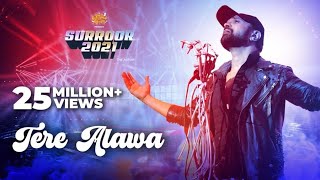 Tere Alawa Official Video  Surroor 2021 The Album  Himesh Reshammiya [upl. by Adnolohs944]