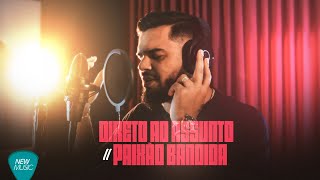 Joel Carlo  Direto Ao Assunto  Paixão Bandida Clipe Oficial [upl. by Seldan]