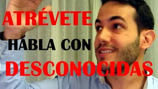 Cómo Perder El Miedo A Hablar Con Una Mujer Desconocida [upl. by Odelle541]