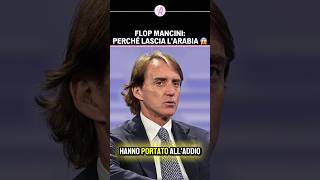 PERCHÉ MANCINI ha LASCIATO lARABIA  I numeri SVELANO la VERITÀ 😱❌ shorts arabia mancini [upl. by Wanfried953]