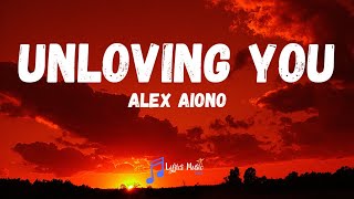 Alex Aiono  Unloving You Lyrics [upl. by Yarahs]