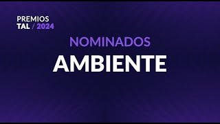 Nominados AMBIENTE  PremiosTAL2024 [upl. by Otrebogad]