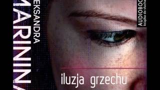 Iluzja grzechu  Aleksandra Marinina  audiobook [upl. by Cyna231]