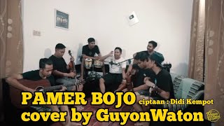 PAMER BOJO  GuyonWaton Cover  Ciptaan Didi Kempot [upl. by Notgnirrab]