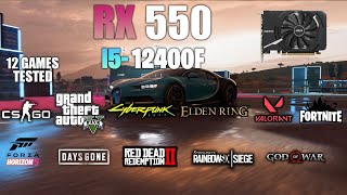 RX 550  i5 12400F  Test in 12 Games  RX 550 Gaming in 2022 [upl. by Poppy]