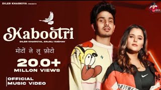 Kabootiri official video Diler Kharkiya  Anjail Raghav  kit chali New Haryanvisong 2024 [upl. by Veta645]