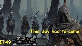 This day had to come Ep 49 Bandits only world domination Bannerlord Lets Play [upl. by Sayles]